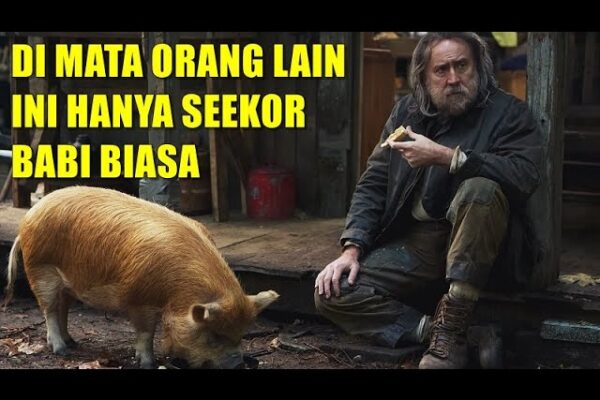 Film “Pig”: Kisah Mengharukan tentang Persembahan dan Penebusan